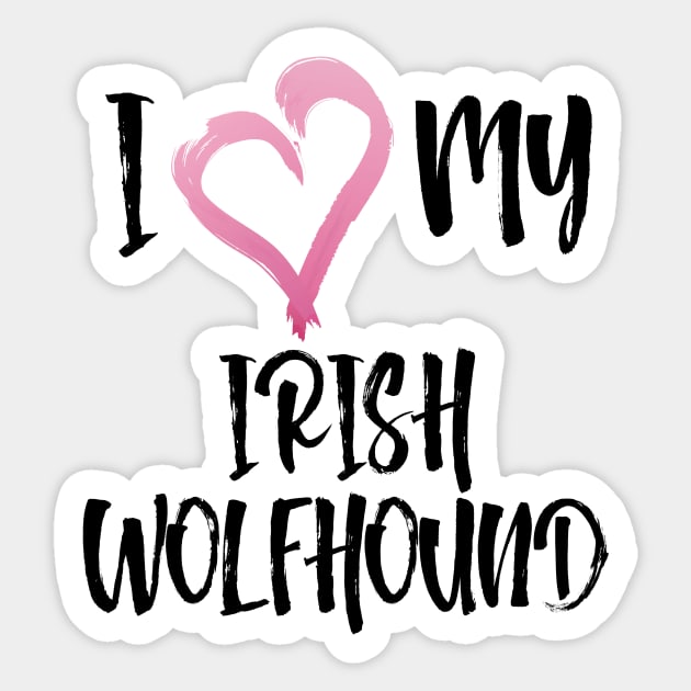 I heard my Irish Wolfhound! Especially for Irish Wolfhound owners! Sticker by rs-designs